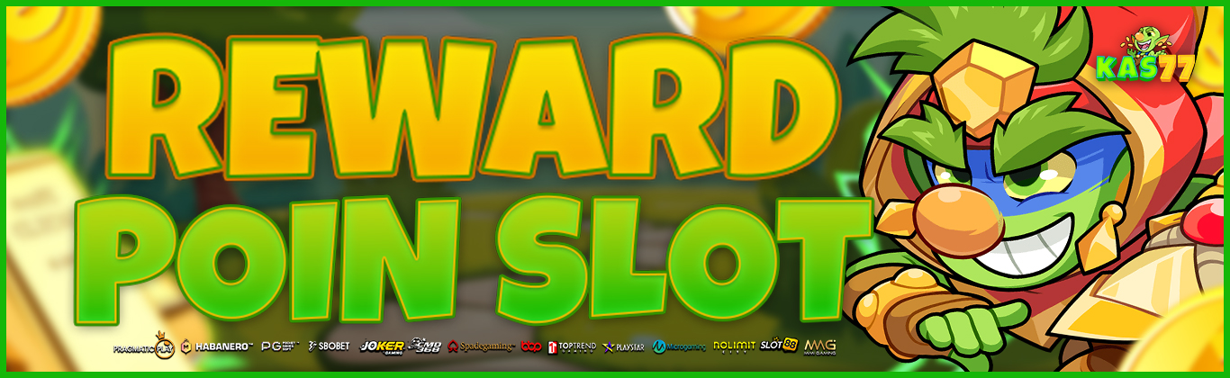 EVENT REWARD POIN SLOT